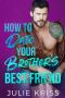 [Eden Hills 01] • How to Date Your Brother’s Best Friend